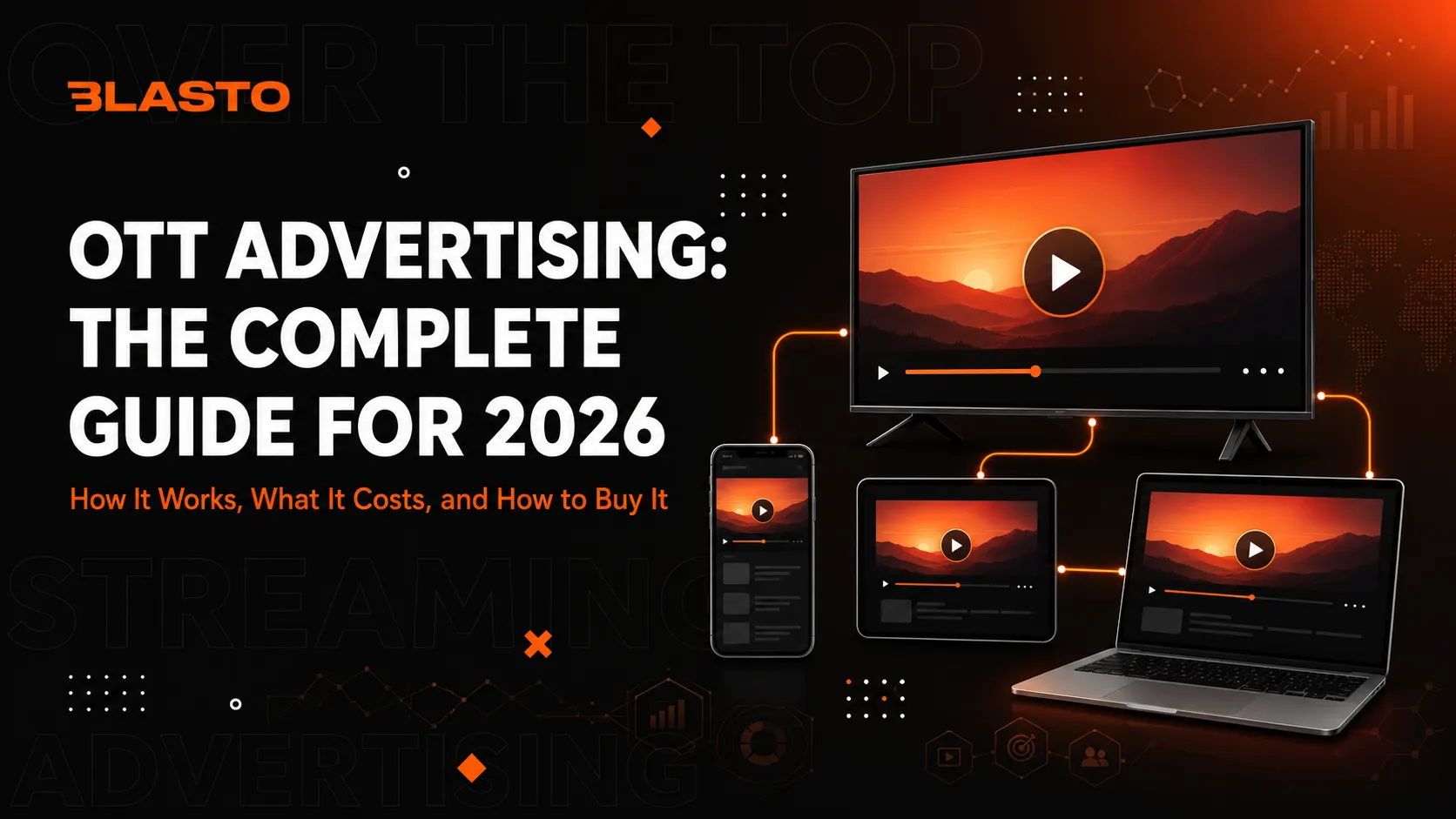 OTT Advertising: What It Is, How It Works, and How to Buy It in 2026