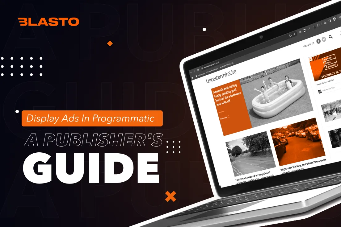 Display Ads in Programmatic: A Publisher's Guide
