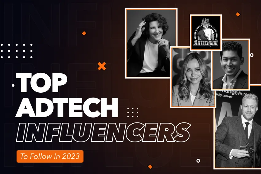 Top AdTech Influencers to Follow in 2023