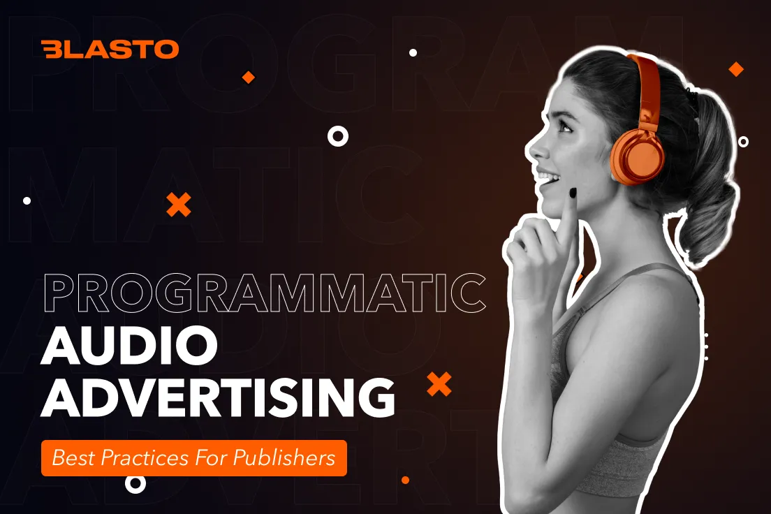 Programmatic Audio Advertising: Best Practices for Publishers