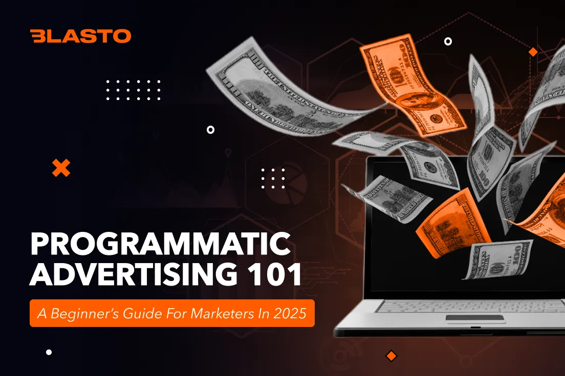 Programmatic Advertising 101: A Beginner’s Guide for Marketers in 2025